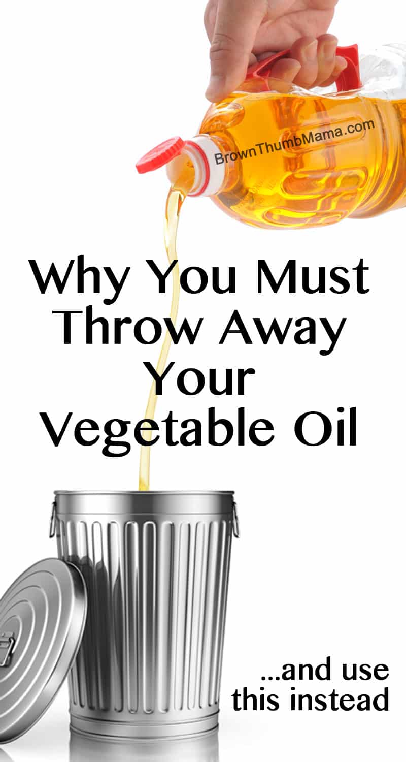 Why You Must Throw Away Your Vegetable Oil (And Use This Instead