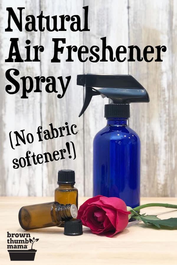 Natural Febreze Recipe Brown Thumb Mama®