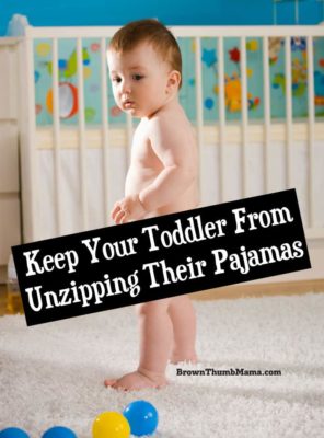 Keep Your Toddler From Unzipping Their Pajamas - Brown Thumb Mama®