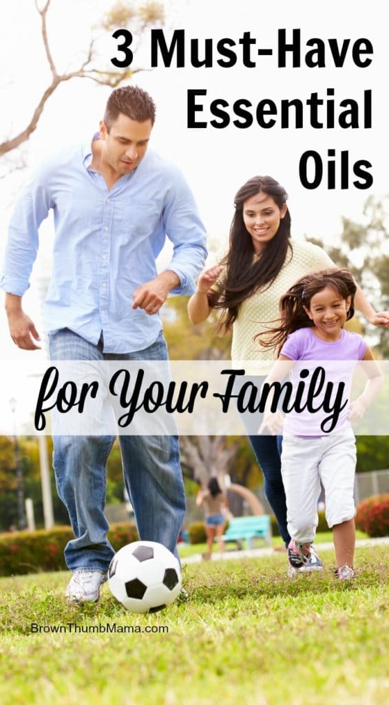 Must-Have Essential Oils For Your Family: BrownThumbMama.com