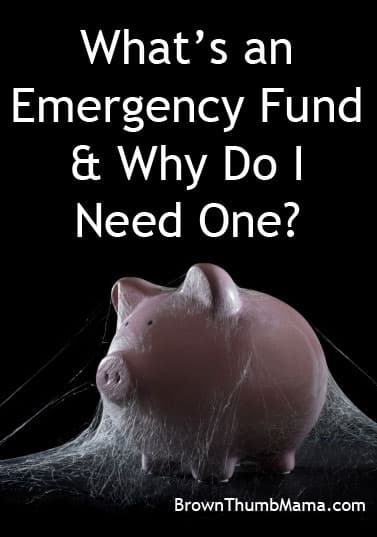 What's an emergency fund and why do I need one? BrownThumbMama.com