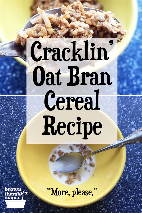 Copycat Cracklin' Oat Bran Recipe Brown Thumb Mama®