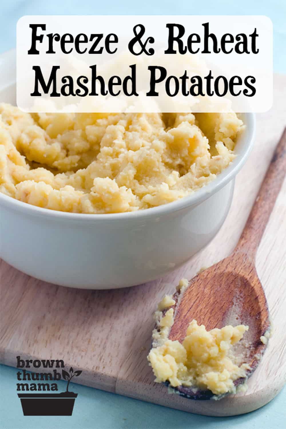 How to Freeze and Reheat Mashed Potatoes Brown Thumb Mama 174 